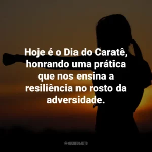 Hoje é o Dia do Caratê, honrando uma prática que nos ensina a resiliência no rosto da adversidade.