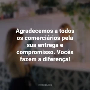 Agradecemos a todos os comerciários pela sua entrega e compromisso. Vocês fazem a diferença!