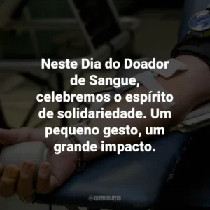 Neste Dia do Doador de Sangue, celebremos o espírito de solidariedade. Um pequeno gesto, um grande impacto.