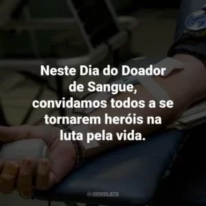 Neste Dia do Doador de Sangue, convidamos todos a se tornarem heróis na luta pela vida.