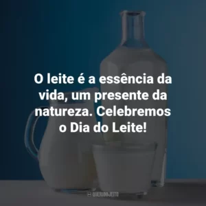O leite é a essência da vida, um presente da natureza. Celebremos o Dia do Leite!