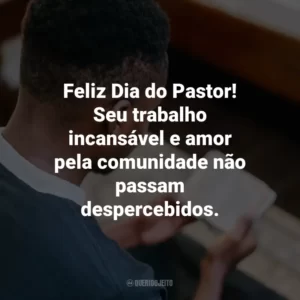Feliz Dia do Pastor! Seu trabalho incansável e amor pela comunidade não passam despercebidos.