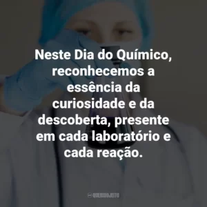 Neste Dia do Químico, reconhecemos a essência da curiosidade e da descoberta, presente em cada laboratório e cada reação.