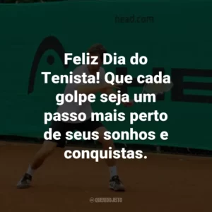 Feliz Dia do Tenista! Que cada golpe seja um passo mais perto de seus sonhos e conquistas.