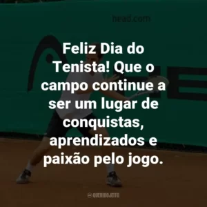 Feliz Dia do Tenista! Que o campo continue a ser um lugar de conquistas, aprendizados e paixão pelo jogo.