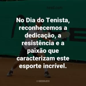 No Dia do Tenista, reconhecemos a dedicação, a resistência e a paixão que caracterizam este esporte incrível.