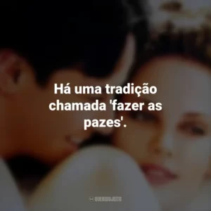 Há uma tradição chamada ‘fazer as pazes’. Doce Novembro (Filme)