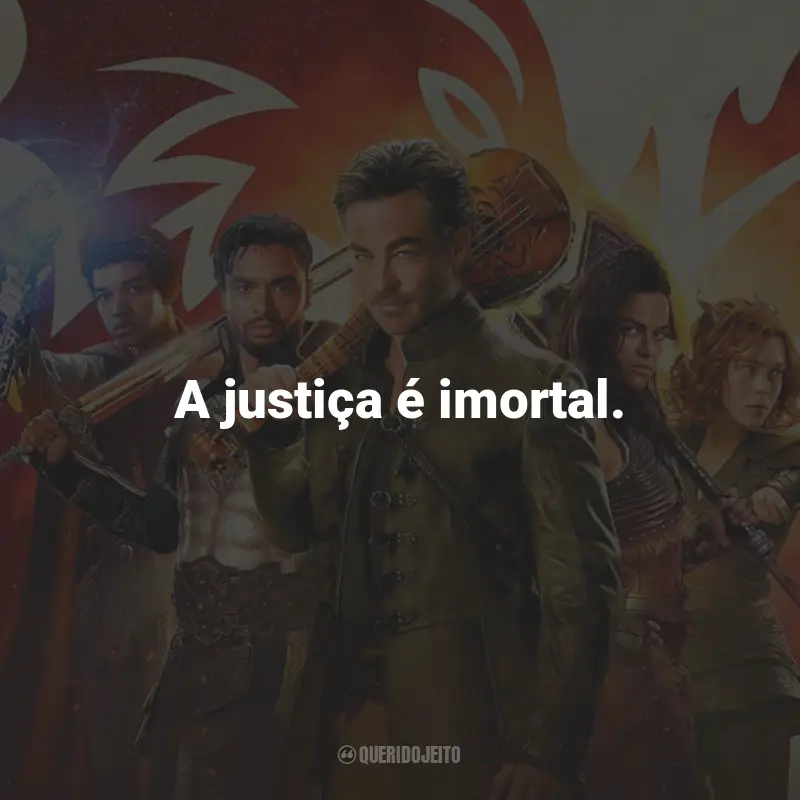 Frases do Filme Dungeons e Dragons: Honra Entre Rebeldes: A justiça é imortal.