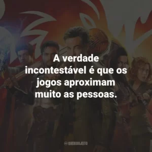 A verdade incontestável é que os jogos aproximam muito as pessoas.