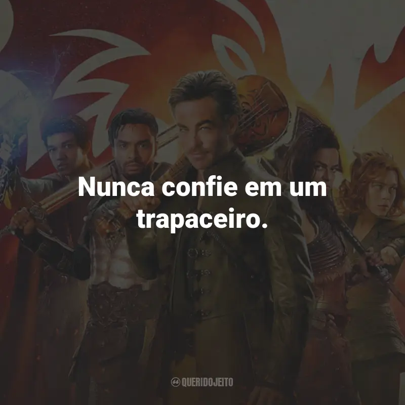 Frases do Filme Dungeons e Dragons: Honra Entre Rebeldes: Nunca confie em um trapaceiro.