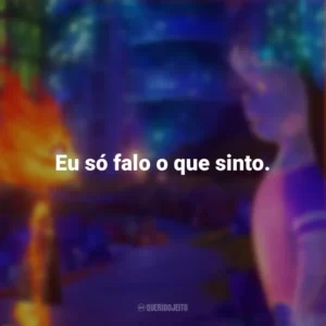 Eu só falo o que sinto. Elementos (Filme)