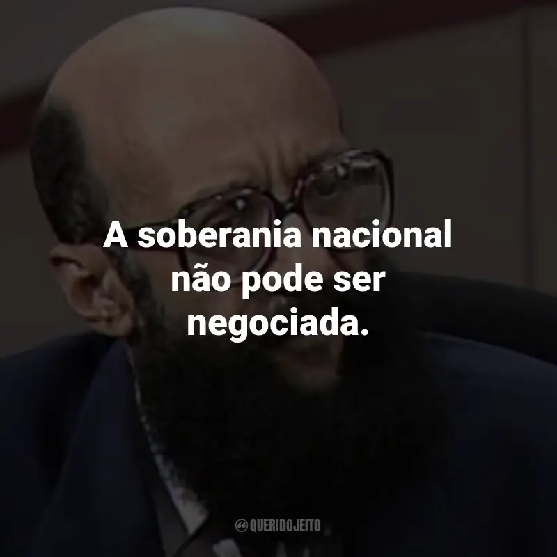 Frases de Enéas Carneiro: A soberania nacional não pode ser negociada.