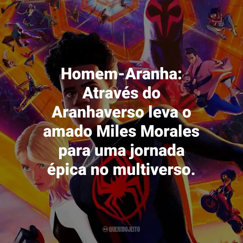 Frases do Filme Homem-Aranha: Através do Aranhaverso: Homem-Aranha: Através do Aranhaverso leva o amado Miles Morales para uma jornada épica no multiverso.