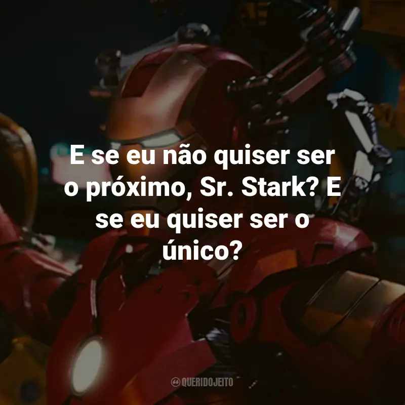 Frases do Filme Homem de Ferro 2: E se eu não quiser ser o próximo, Sr. Stark? E se eu quiser ser o único? - Justin Hammer.