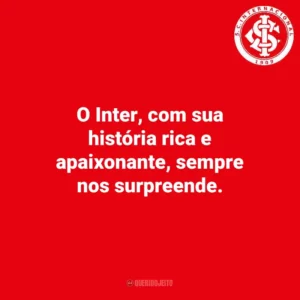 O Inter não mede esforços para trazer alegria aos seus torcedores.