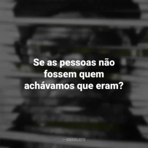 Se as pessoas não fossem quem achávamos que eram? Invasão Secreta (série)