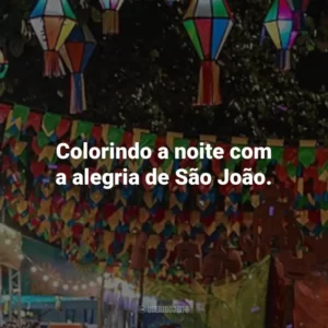 Colorindo a noite com a alegria de São João.