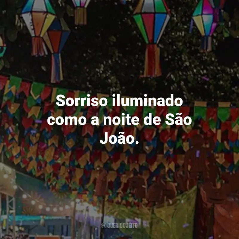 Frases Juninas para Fotos: Sorriso iluminado como a noite de São João.