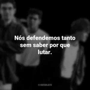 Nós defendemos tanto sem saber por que lutar. Legião Urbana