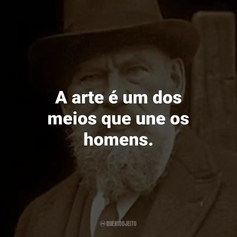 Frases do Leon Tolstói: A arte é um dos meios que une os homens.