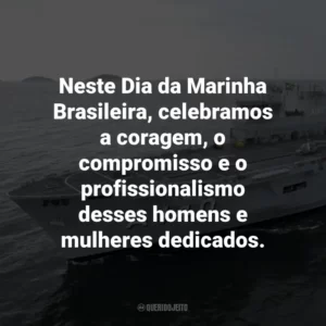 Neste Dia da Marinha Brasileira, celebramos a coragem, o compromisso e o profissionalismo desses homens e mulheres dedicados.