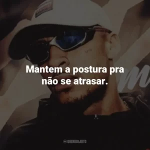 Mantem a postura pra não se atrasar.