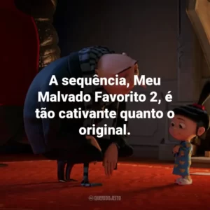 A sequência, Meu Malvado Favorito 2, é tão cativante quanto o original.