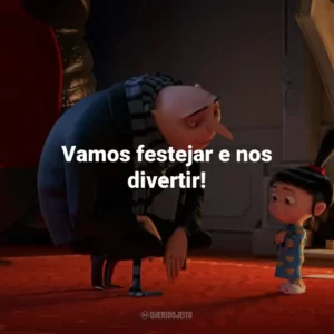 Vamos festejar e nos divertir!