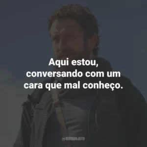 Aqui estou, conversando com um cara que mal conheço.