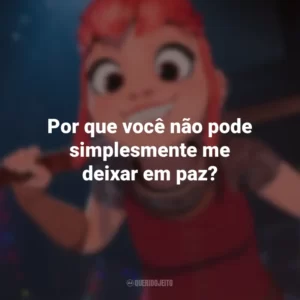 Por que você não pode simplesmente me deixar em paz? Nimona (Filme)