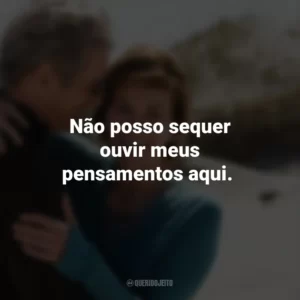 Não posso sequer ouvir meus pensamentos aqui. Noites de Tormenta (Filme)