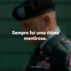 Sempre foi uma ótima mentirosa. O Mensageiro (Filme)