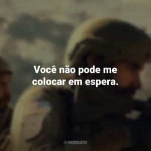 Você não pode me colocar em espera. O Pacto (Filme)