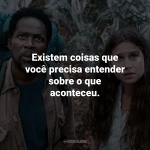 Existem coisas que você precisa entender sobre o que aconteceu.