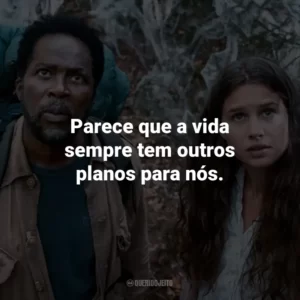 Parece que a vida sempre tem outros planos para nós.