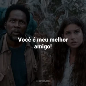 Você é meu melhor amigo!