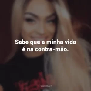 Sabe que a minha vida é na contra-mão. Pabllo Vittar