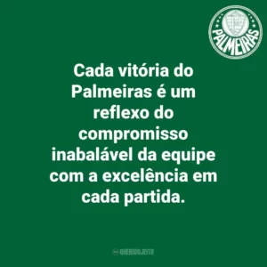 Cada vitória do Palmeiras é um reflexo do compromisso inabalável da equipe com a excelência em cada partida.