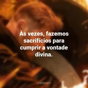 Às vezes, fazemos sacrifícios para cumprir a vontade divina. Resgate 2 (Filme)