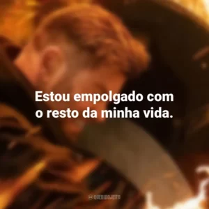 Estou empolgado com o resto da minha vida. Resgate 2 (Filme)