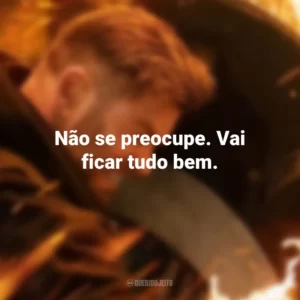 Não se preocupe. Vai ficar tudo bem. Resgate 2 (Filme)