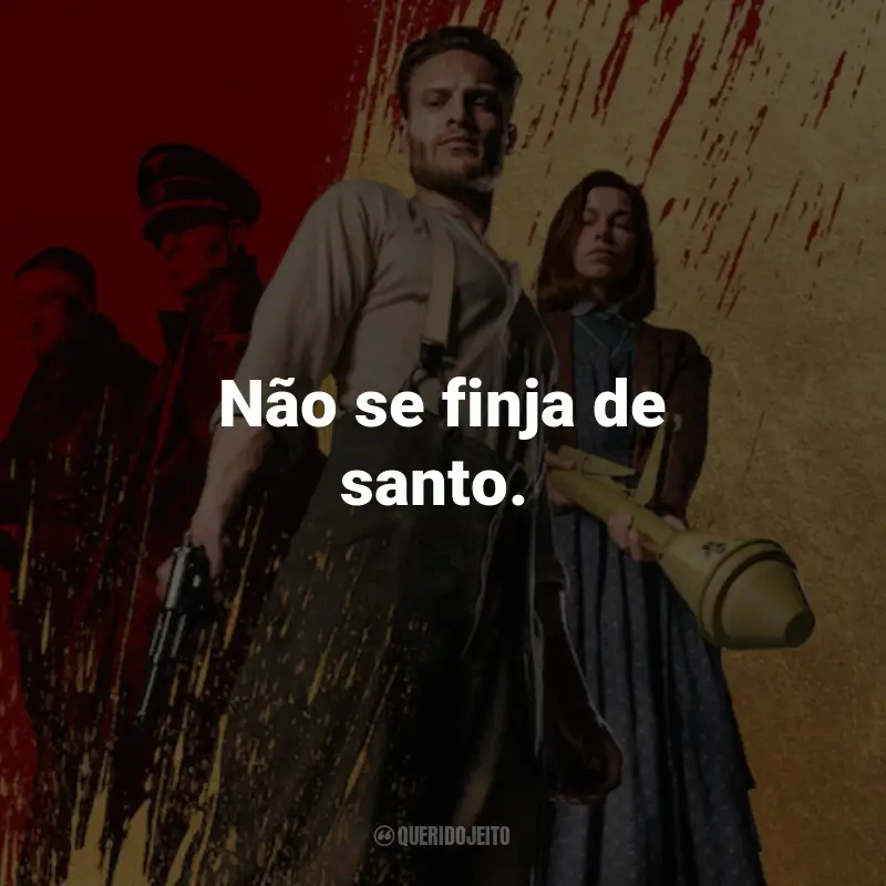 Frases do Filme Sangue e Ouro: Não se finja de santo.