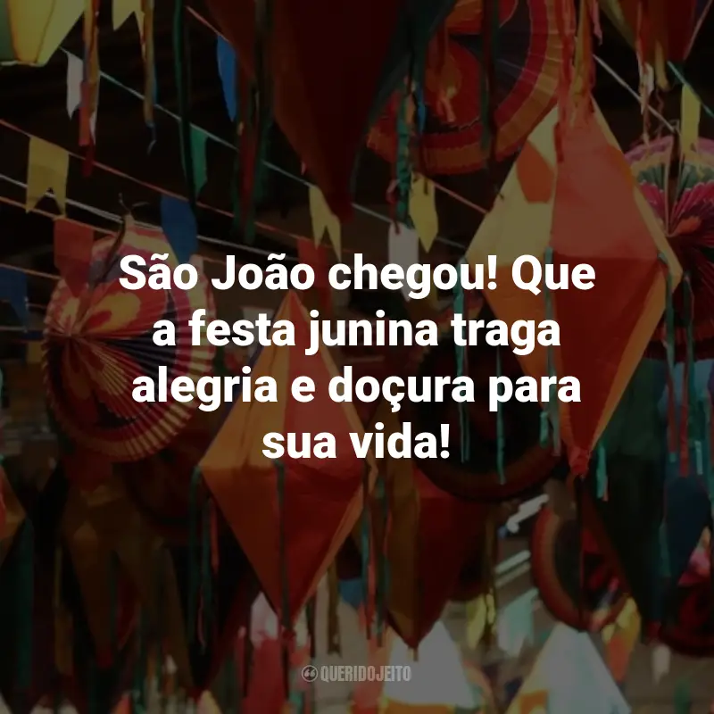 Frases de São João para Clientes: São João chegou! Que a festa junina traga alegria e doçura para sua vida!