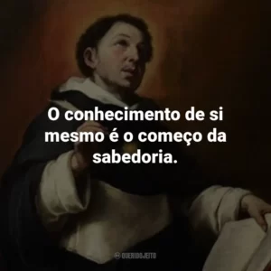 O conhecimento de si mesmo é o começo da sabedoria.