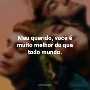 Meu querido, você é muito melhor do que todo mundo. Sem Ressentimentos (Filme)