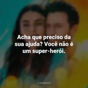 Acha que preciso da sua ajuda? Você não é um super-herói. Sen Inandir (Filme)