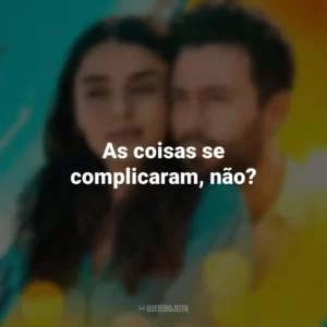 As coisas se complicaram, não? Sen Inandir (Filme)