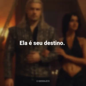 Ela é seu destino. The Witcher (Série)