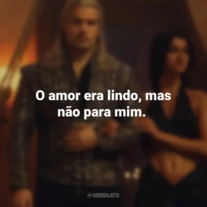 O amor era lindo, mas não para mim. The Witcher (Série)