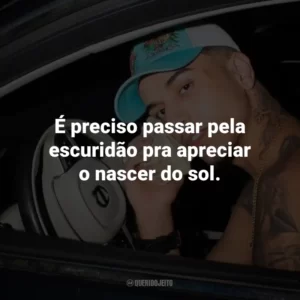 É preciso passar pela escuridão pra apreciar o nascer do sol.